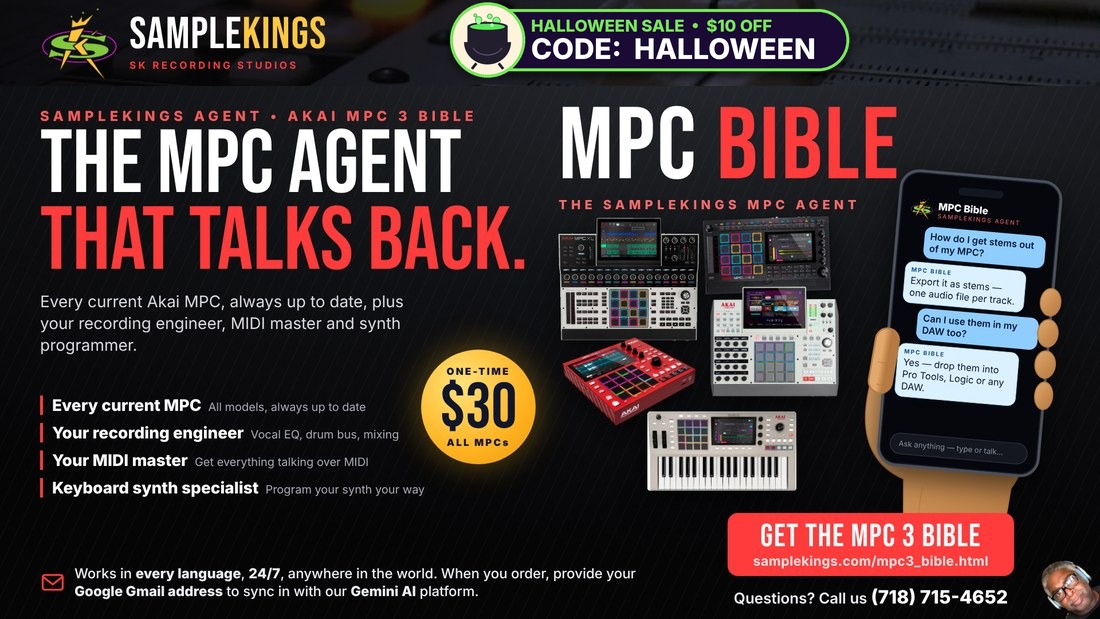 SampleKings.com Presents: The MPC Bible - The MPC Agent That Talks Back - Every Current Akai MPC, Always Up To Date, Plus Your Recording Engineer, MIDI Master and Keyboard Synth Specialist - One-Time Price 30 Dollars - Works In Every Language, 24/7 - Give Us Your Google Email Address When You Order