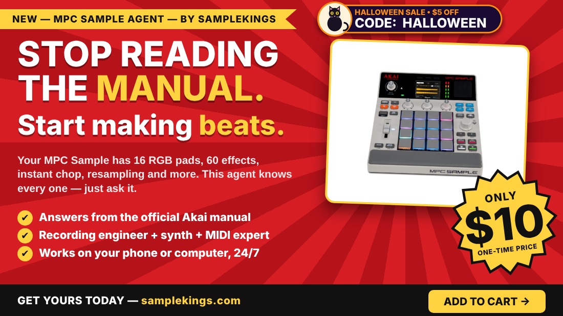 SampleKings.com Presents: The MPC Sample AI Agent - Stop Reading The Manual, Start Making Beats - Ask It Anything, It Answers From The Official Akai Manual - Only 10 Dollars, One-Time Price. Halloween Sale: Use Code HALLOWEEN For 5 Dollars Off