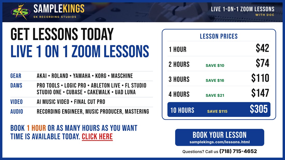 SampleKings.com: Get Lessons Today - Live 1 on 1 Zoom Lessons - Gear, DAWs, AI Music Video, Final Cut Pro, Recording Engineer, Music Producer, Mastering - 42 Dollars An Hour, Book 1 Hour Or As Many Hours As You Want - Call 718-715-4652
